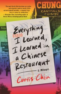Cover Art, with the title in script font on top of the image of a reciept: "Everything I Learned, I Learned in a Chinese Restaurant," a memoir by Curtis Chin