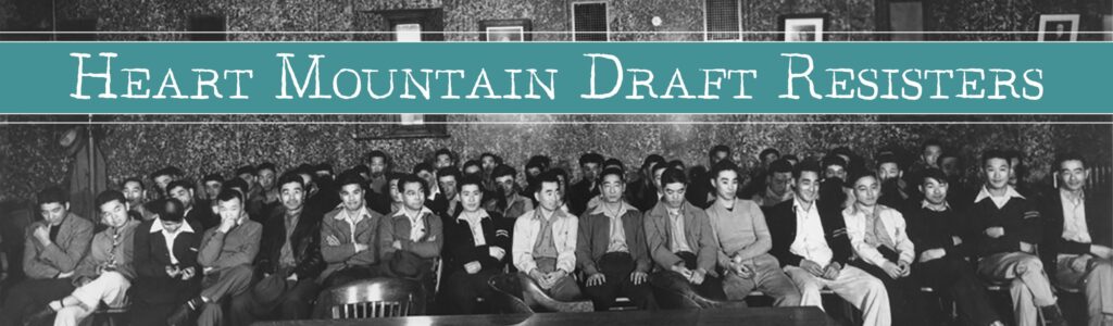 Heart Mountain Draft Resisters